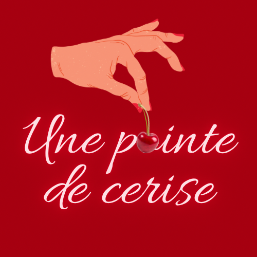 Une pointe de cerise 